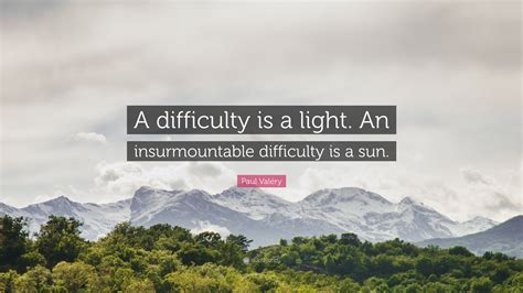 insurmountable difficulty.